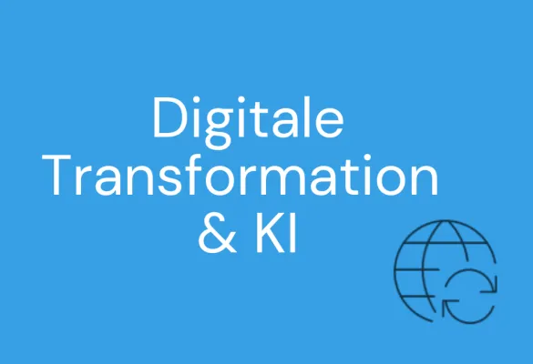 Digitale Transformation & KI